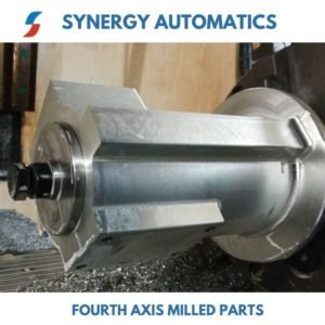 Fourth axis milled parts